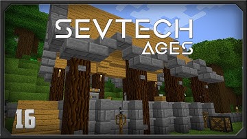 Sevtech Ages EP16 Better with mods Stoked Crucible + Kiln + Filtered Hopper