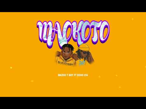 MAOKOTO MP4 BY MAZOO T BOY FT Echo254