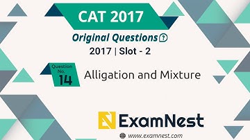 CAT 2017 Quant Question Solved By Ajay Sharma | Question - 14 Alligation and Mixture