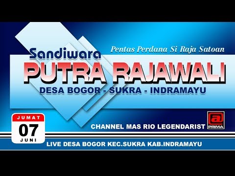 LIVE SANDIWARA PUTRA RAJAWALI SIRAJA SATOAN - DESA BOGOR - SUKRA - IM