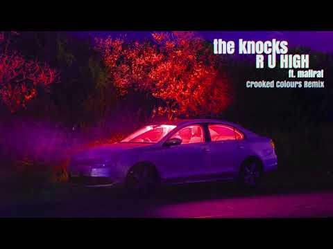 The Knocks — The Knocks - R U HIGH (feat. Mallrat) [Crooked Colours Remix] {Official Audio}