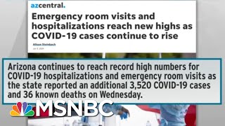 Desperate Measures In Arizona As COVID-19 Overwhelms Hospitals | Rachel Maddow | MSNBC