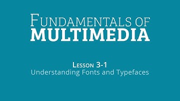 03-01 Lesson - Fundamentals of Multimedia