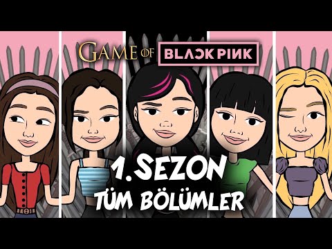 GAME OF BLACKPINK | 1. SEZON TÜM BÖLÜMLER