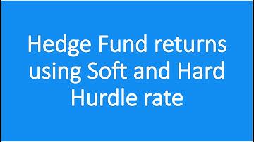 Hedge Funds-Soft and Hard Hurdle rate, Management fees explained with 2 sums|Alternative Investments