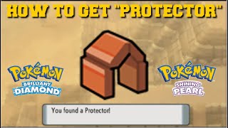 HOW TO GET "PROTECTOR" IN POKEMON BRILLIANT DIAMOND AND SHINING PEARL (WHERE TO FIND PROTECTOR)