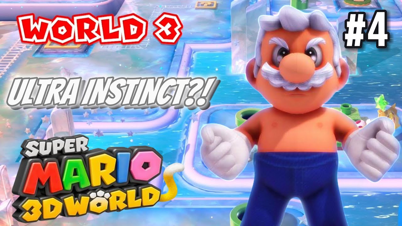 ULTRA INSTINCT MARIO?! SUPER MARIO 3D WORLD PART 4