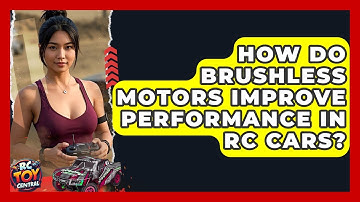 How Do Brushless Motors Improve Performance in RC Cars? | RC Toy Central