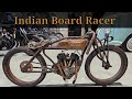 Indian Board Racer Replica - A Brief Discussion