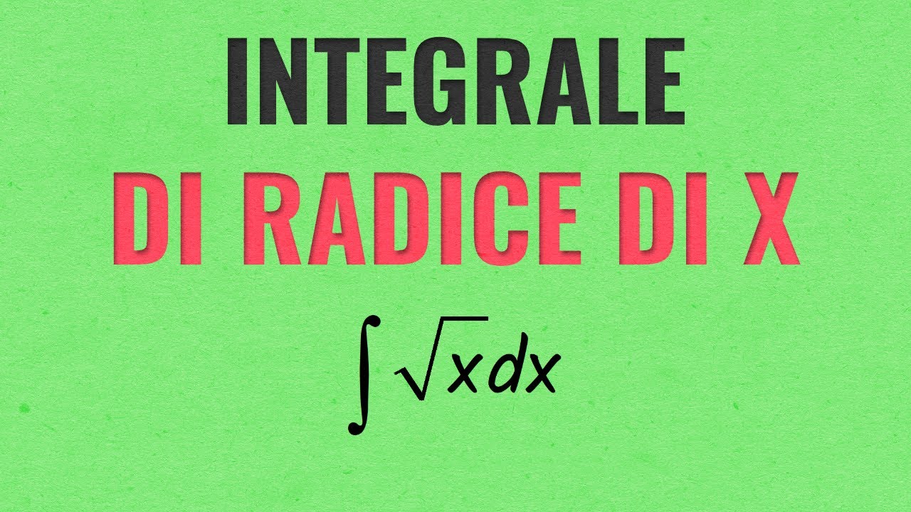 Integrale di Radice di x (∫√xdx) - YouTube