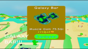 I got the GALAXY BAR in lifting simulator