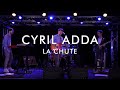 Cyril adda  la chute froggys session