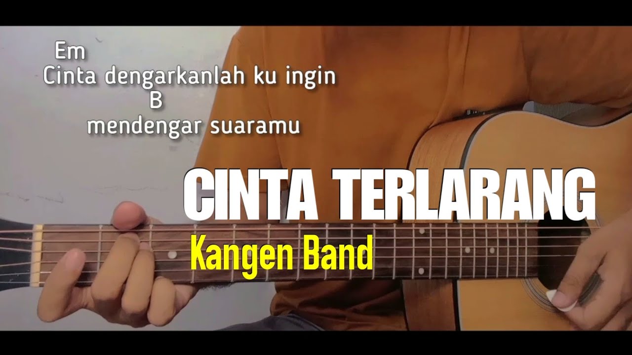 Kunci Gitar Kangen Band - Cinta Terlarang: Panduan Lengkap untuk Pemula