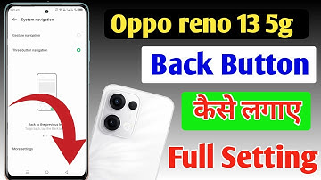 Oppo reno 13 5g back button setting /Oppo reno 13 me back button kaise lagaye/navigation key setting