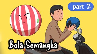 Bola Semangka - Part 2 | Benda Mati Universe