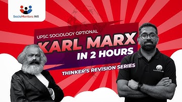 Learn and Revise Karl Marx in 2 hours| UPSC Sociology Optional | Thinker