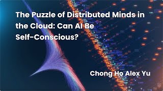 The Puzzle of Distributed Minds in the Cloud : Can AI Be Self Conscious