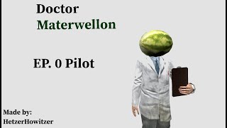 Dr. Materwellon -Pilot