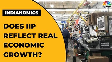 Index Of Industrial Production: Does It Reflect Real Economic Growth? Experts Discuss | Indianomics
