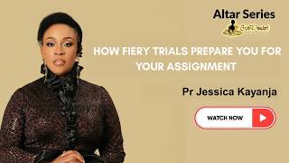 How Fiery Trials Prepare You For Your Assignment - Pastor Jessica Kayanja Profile