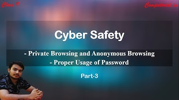 Identity Protection and Proper Usage of Passwords || Cyber Safety || Part 3 || Class 9