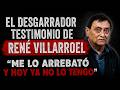 DESGARRADOR TESTIMONIÓ DE RENÉ VILLARROEL: "ME LO ARREBATÓ Y HOY YA NO LO TENGO"