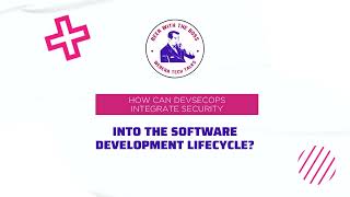 S2E12: How can the DevSecOps methodology integrate security into the software development lifecycle