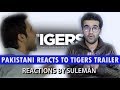 Pakistani Reacts To Tigers Trailer | Emraan Hashmi | Geetanjali | Danis Tanovic