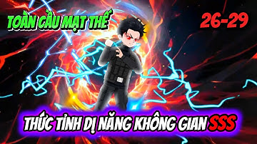 Toàn Cầu Mạt Thế, Thức Tỉnh Dị Năng Không Gian SSS | Tập 26-29 | Cua Lười Rồi