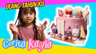 Ceita Kayla: Ulang Tahun Kayla ke 4th