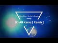 Bahaa Sultan Beraha Ya Sheekha بهاء سلطان بالراحه يا شيخه ريمكس Dj Ali Karsu Remix 