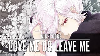 Nightcore - Love Me or Leave Me (Lyrics) [Three Days Grace]