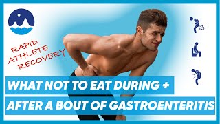 What NOT to eat during + after Gastroenteritis
