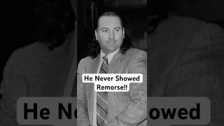 He Never Showed Remorse!!