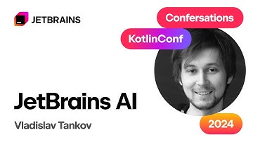 Exploring JetBrains AI with Vladislav Tankov | KotlinConfersations