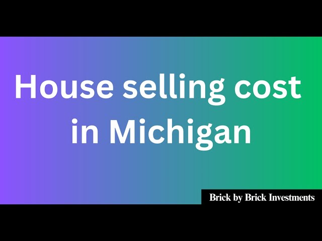 How much does it cost to sell a house in Michigan