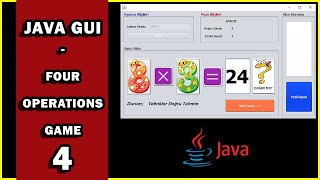 Java (GUI) Swing İle Dört İşlem Oyunu Yapıyoruz | Java Swing Dersleri #4