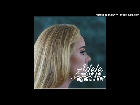 Adele - Easy On Me (Brian Sa'S Amapiano Remix)
