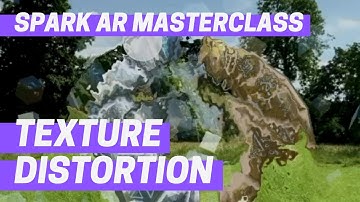 Spark AR - Texture Distortion (Masterclass Chapter 7)