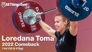Loredana Toma Competition Comeback 2022 - 114kg Snatch - 135kg C&J at 67kg!
