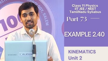 Unit 2 Kinematics |Example 2.40 |11th Physics | Tamil |AlexMaths