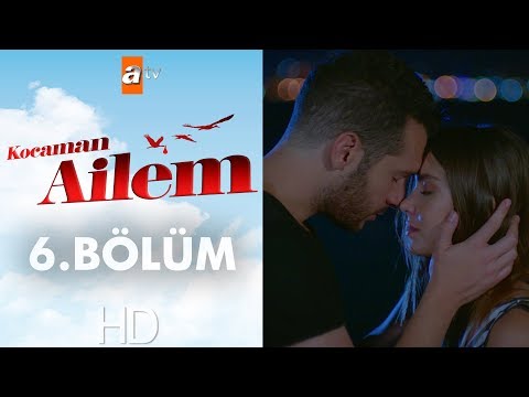 Kocaman Ailem 6. Bölüm