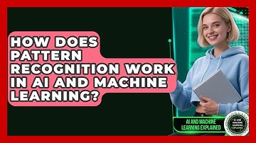 How Does Pattern Recognition Work in AI and Machine Learning? - AI and Machine Learning Explained