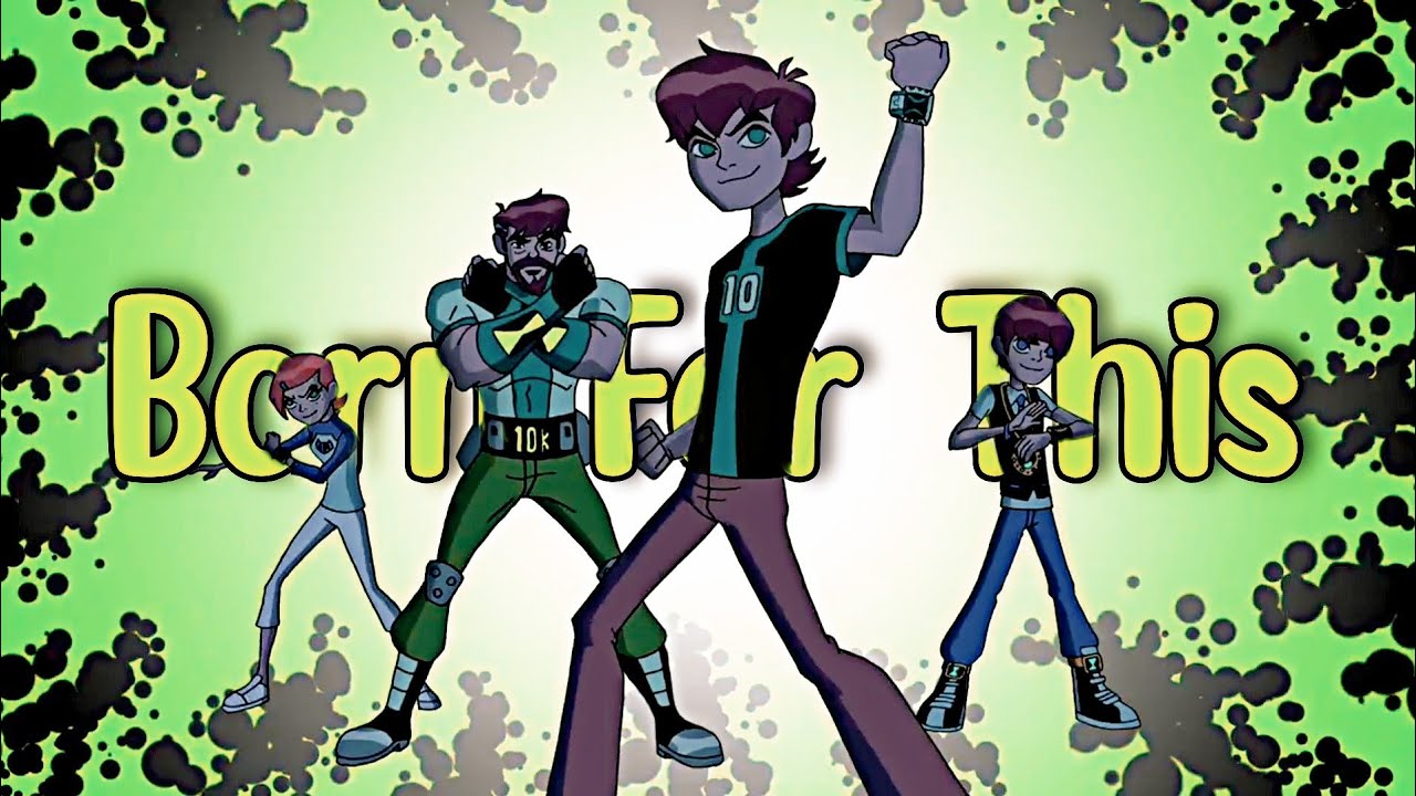 Ben 10 Omniverse  AMV   Born For This