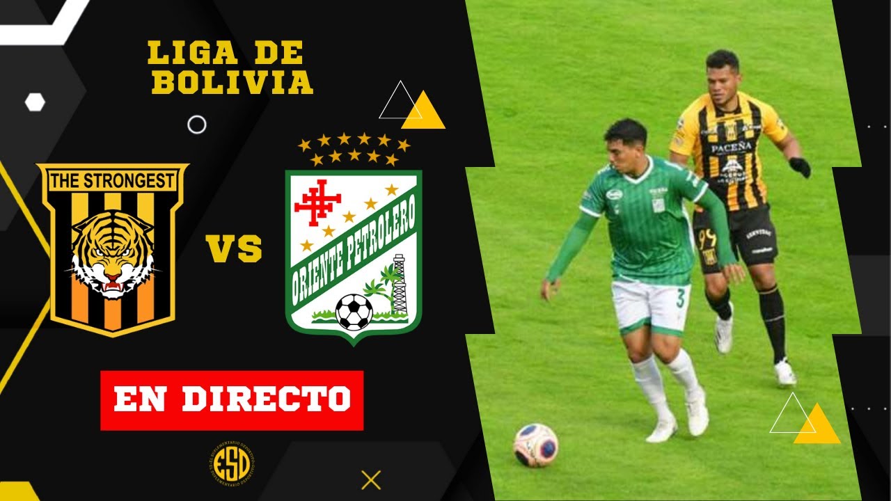 THE STRONGEST vs ORIENTE PETROLERO EN VIVO 🔴 Liga de -