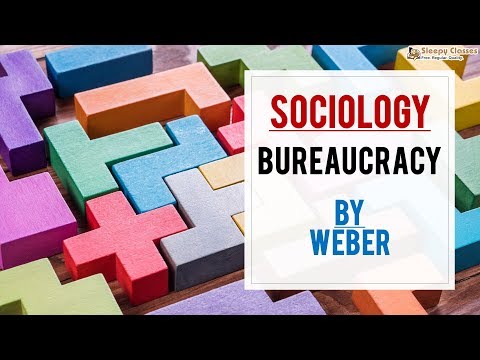 Weber - Bureaucracy