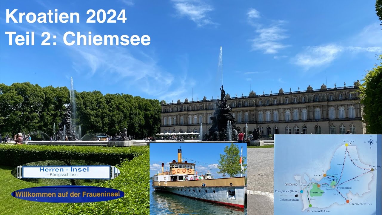 Roadtrip 2024 nach Kroatien - Teil 2 Bergen und Chiemsee