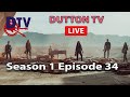 Dutton TV Live - Season 1 Episode 34, 7pm CDT 11-19-20