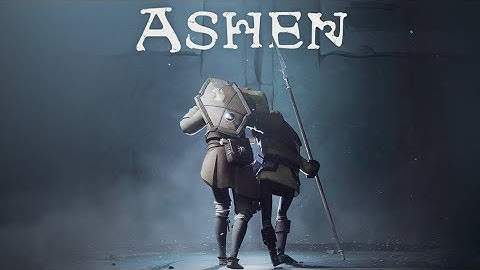 Ashen - [First 22 Minutes] - Gameplay PC