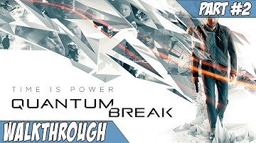 Quantum Break  Part 2 1080P 60FPS gameplay xbox one